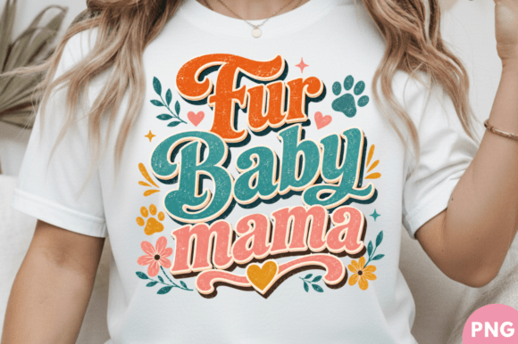 Fur Baby Mama Dog Mom T-shirt PNG Design