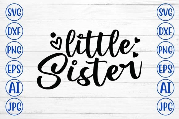Little Sister SVG Cut File